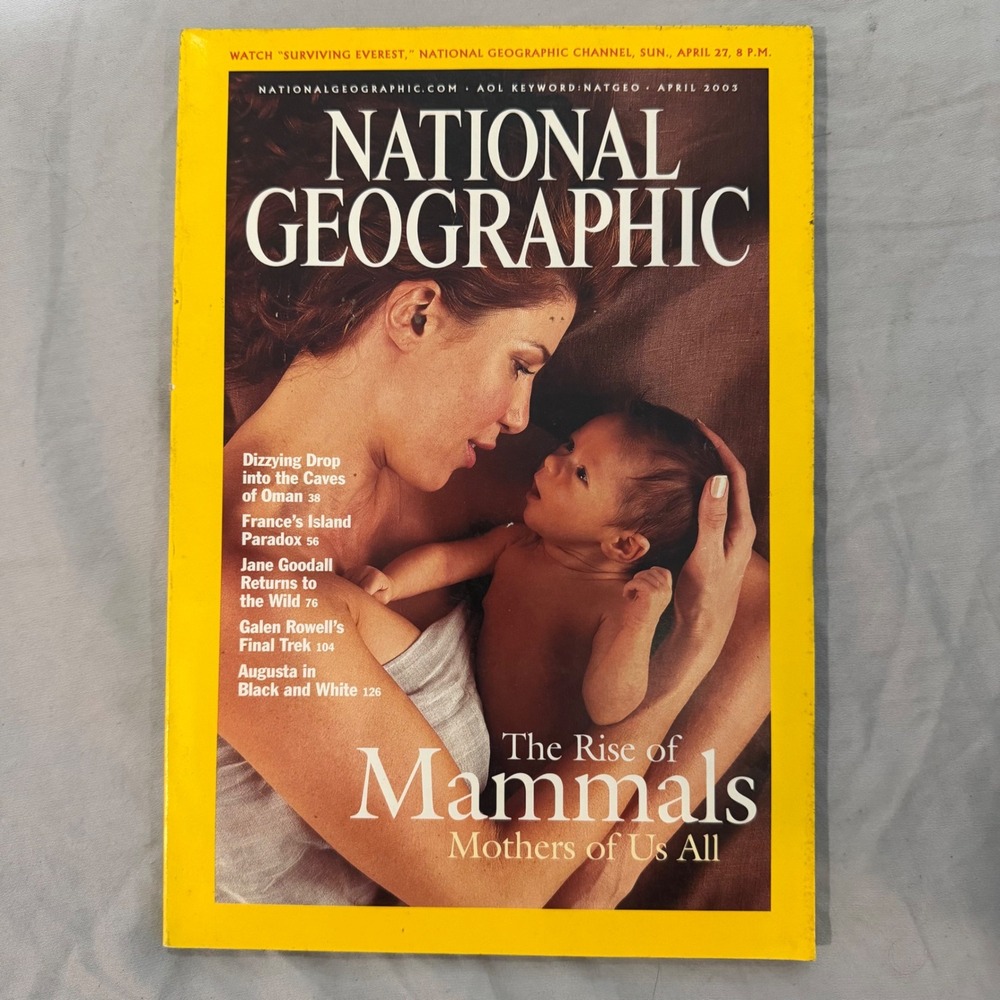 National Geographic Magazine April 2003 The Rise of Mammals Jane Goodall Oman